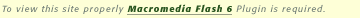 Donwload and install Macromedia Flash plug-in.